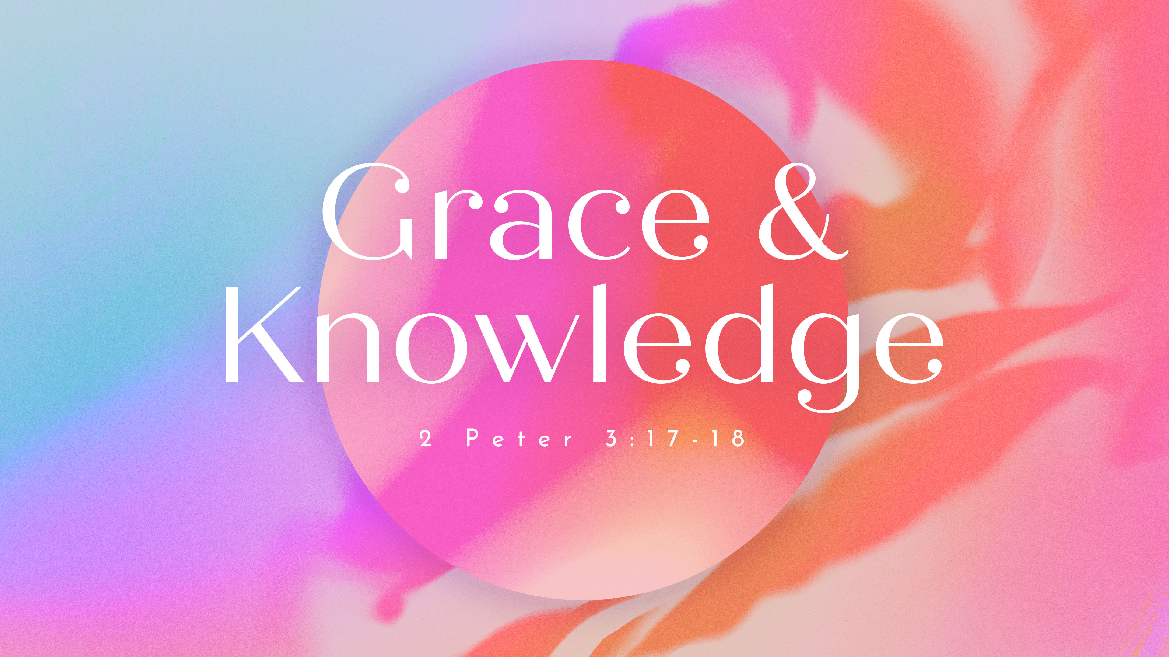 Grace and Knowledge