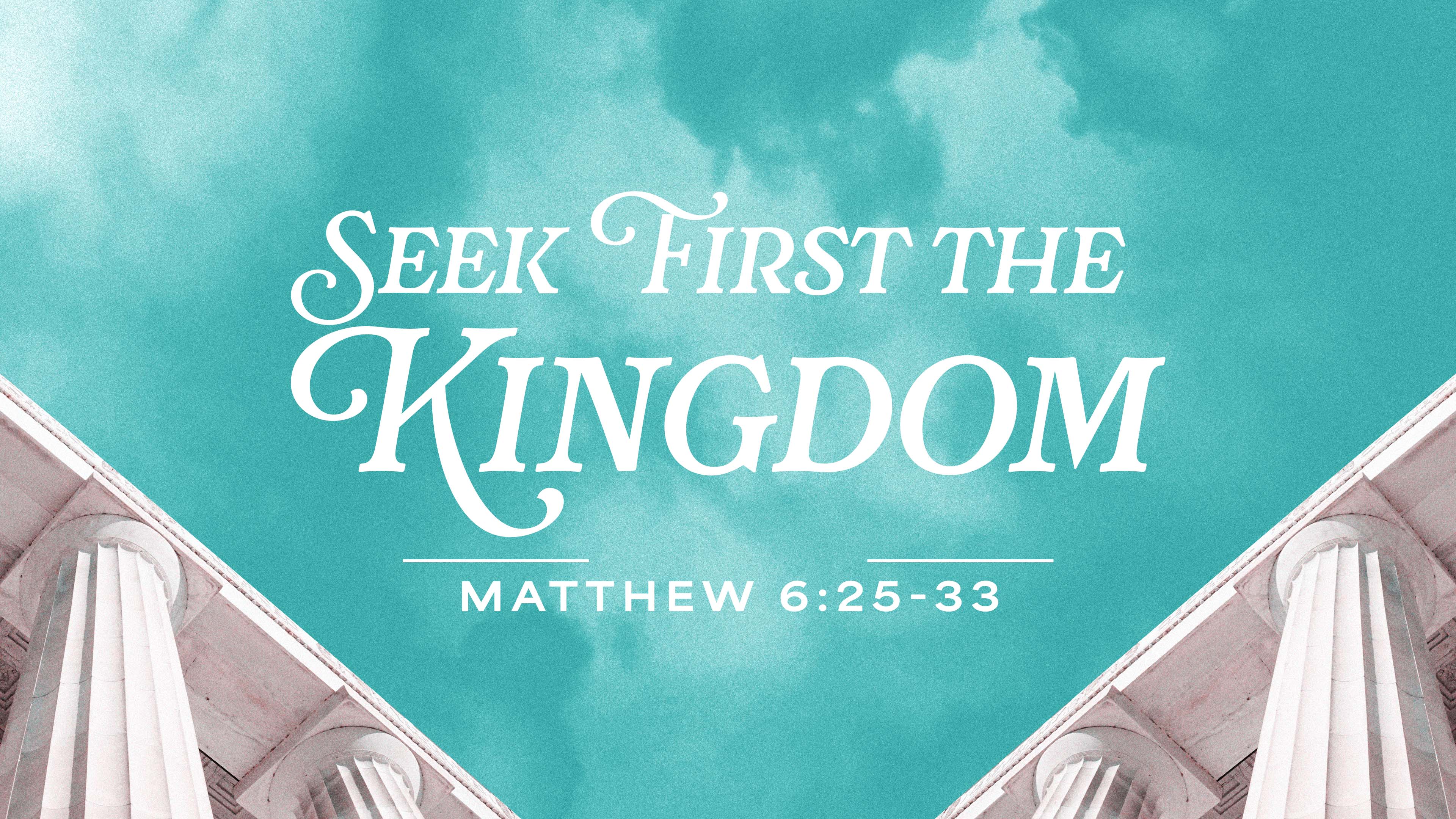 Seek First the Kingdom