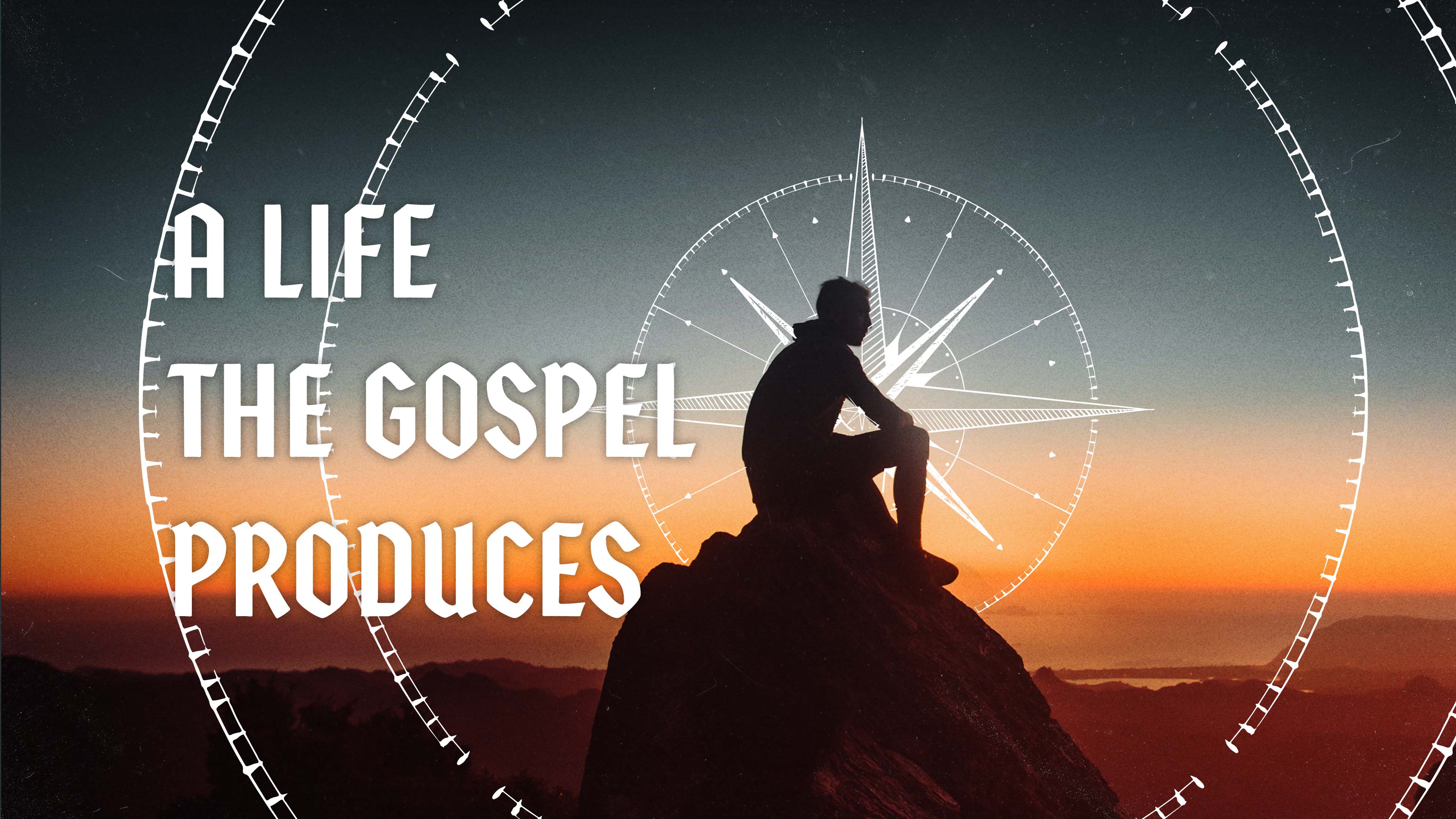 A Life the Gospel Produces