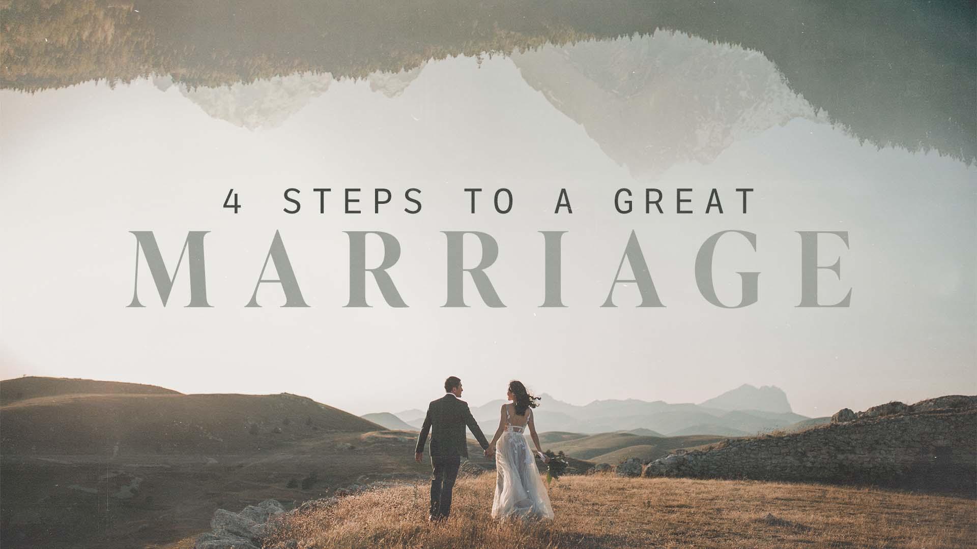 4 Steps To A Great Marriage Part 1