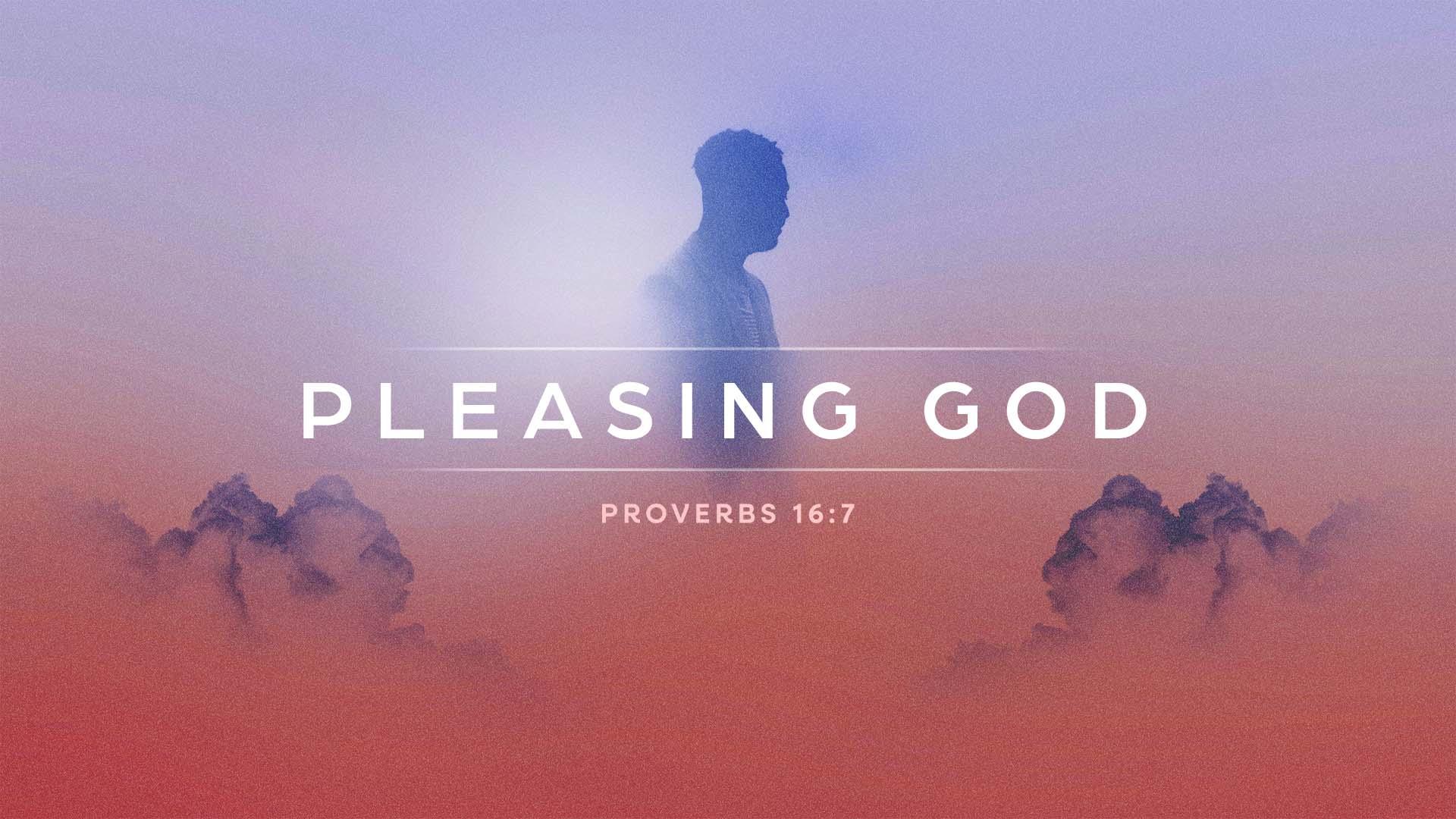 Pleasing God