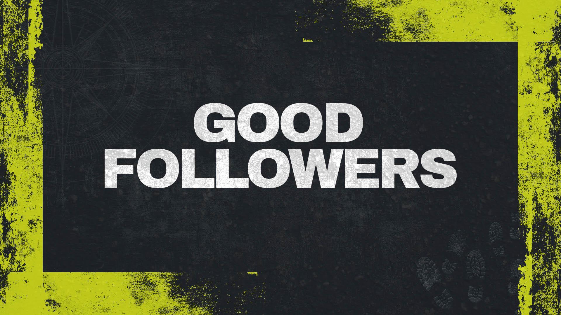 Good Followers